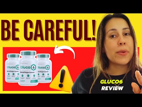 GLUCO6 REVIEW ((🚨📣BE CAREFUL📣🚨)) GLUCO6 REVIEWS - Gluco6 Blood Sugar Pills - GLUCO6 SUPPLEMENT