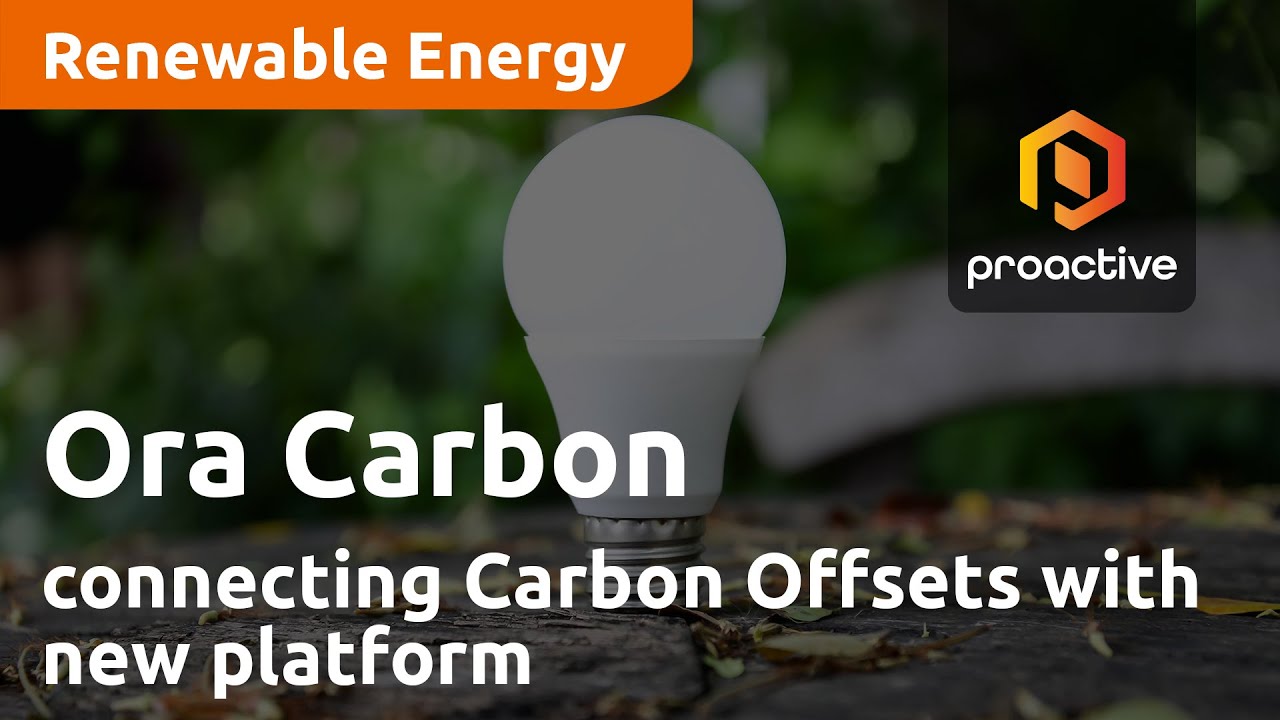Ora Carbon looking to connect carbon offsets using Ora Carbon trading platform