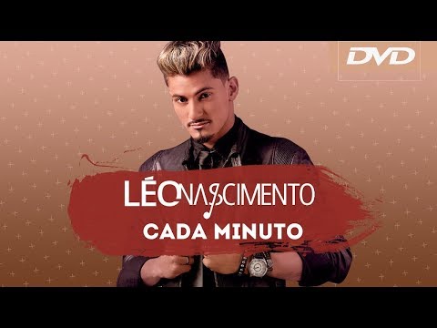 Léo Nascimento - Cada Minuto ( DVD )