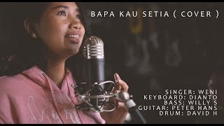 (Cover) Bapa Kau Setia - Bethel Worship