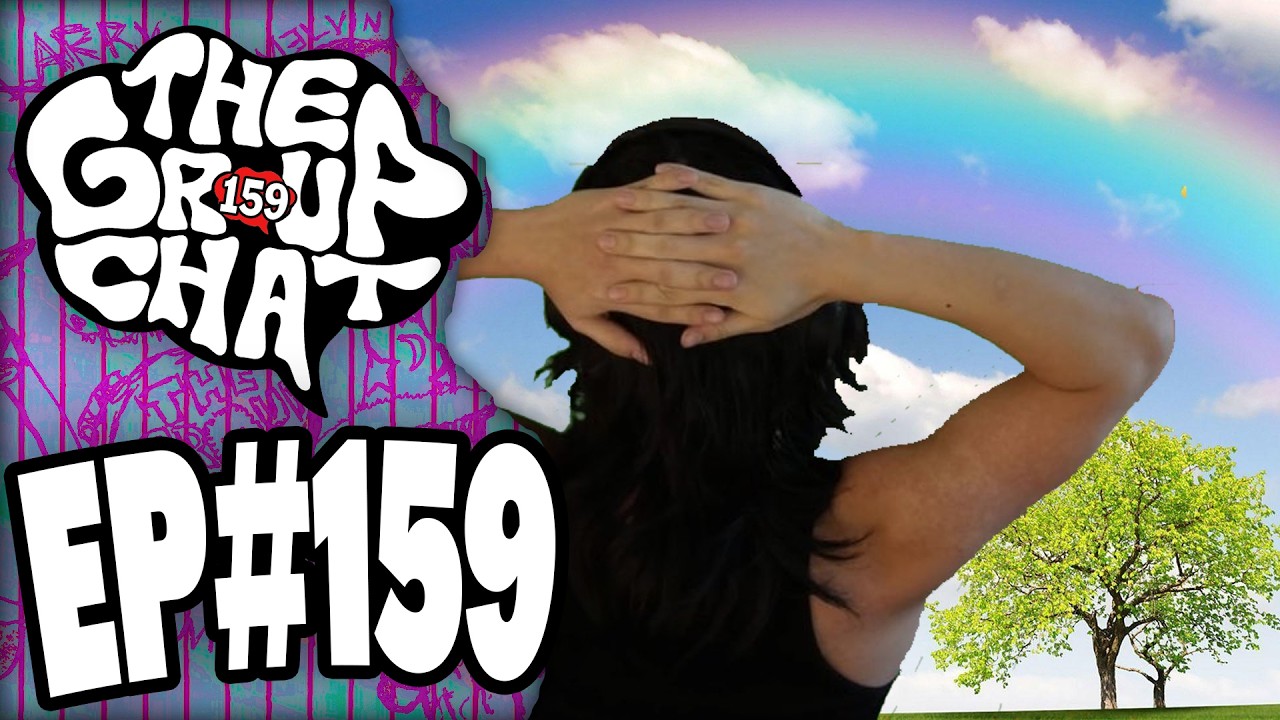 Catch The Rainbow | The Group Chat Podcast #159
