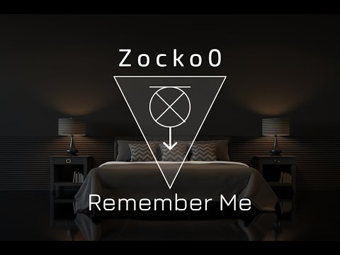 Zocko0 - Remeber Me