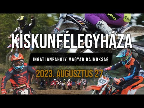 🏁Összefoglaló | Kiskunfélegyháza 2023.08.27. | Ingatlanpáholy Motocross Magyar Bajnokság