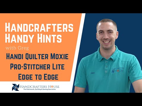 Handi Quilter Moxie with Pro-Stitcher Lite - Getting Started with an Edge to Edge