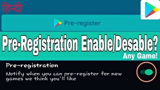 Pre-Registration Enable/Desable केसे करेHow to enable or disable Play Store pre-registration हिन्दी