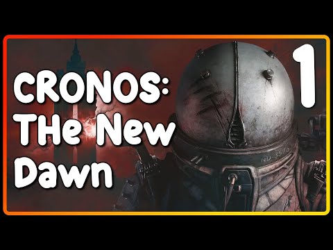 CRONOS: The New Dawn w/ DansGaming - Part 1 - Survival Horror