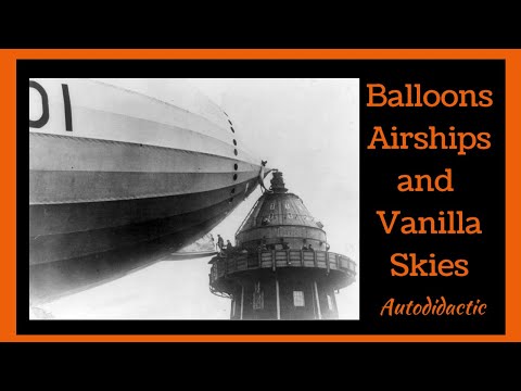 Balloons Airships and Vanilla Skies