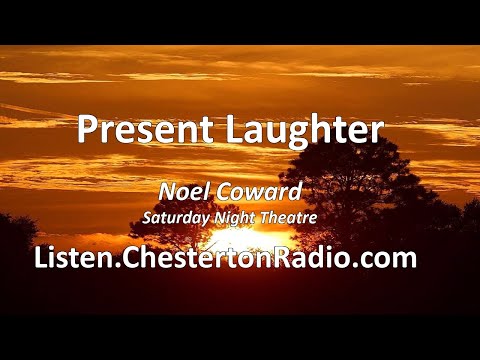 Present Laughter - Noel Coward - Saturday Night Theatre