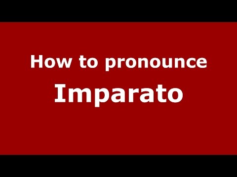 How to pronounce Imparato