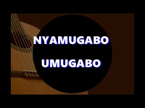 JEAN Baptiste byumvuhore - Nyamugabo umugabo (Lyrics) -  Volume XI Rugerofatizo - Année 2020