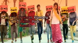 Download lagu Kadavul Irukaan Kumaru - Hey Pathu Podi | Remix Video song | G.V.Prakash Kumar | Anandhi mp3