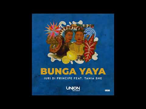 Iuri Di Principe Feat. Tania She - Bunga Yaya