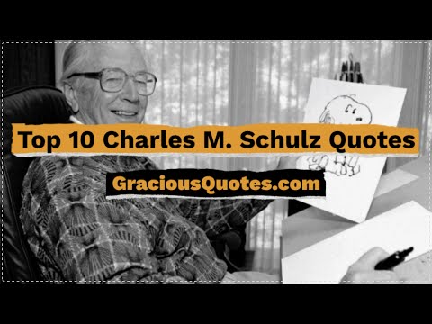 Top 10 Charles M. Schulz Quotes - Gracious Quotes