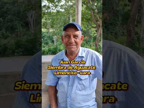 ¿Que le recomienda Juan Garcia a la juventud venezolana? #Venezuela #Crespo #Lara #Duaca #Aguacate