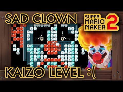 Super Mario Maker 2 - This Kaizo Level Makes Clowns Sad :(