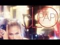 JENNIFER LOPEZ ( JLO ) - PAPI [NEW SONG 2011 ...