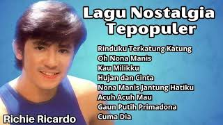 Download lagu Richie Ricardo Lagu Nostalgia Terpopuler | Kumpulan Lagu Lawas 80an Richie Ricardo Terbaik mp3
