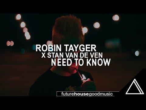Robin Tayger x Stan van de Ven - Need to Know