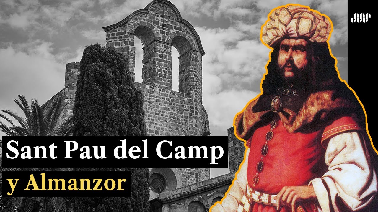 La destrucción de Barcelona | Historia de Sant Pau del Camp y Almanzor