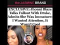 Growing Up Hip Hop S Jhonni Blaze Reveals What Really Happened Between Her Drake