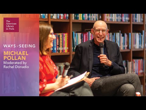 Ways of Seeing with Michael Pollan