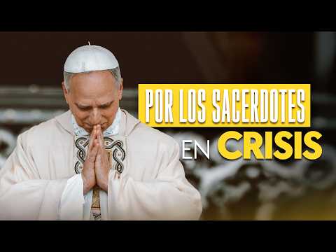 Por los sacerdotes en crisis | Intención del Papa León XIV para abril 2026