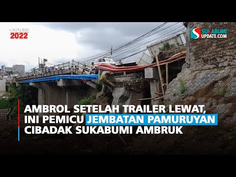 Ambrol Setelah Trailer Lewat, Ini Pemicu Jembatan Pamuruyan Cibadak Sukabumi Ambruk