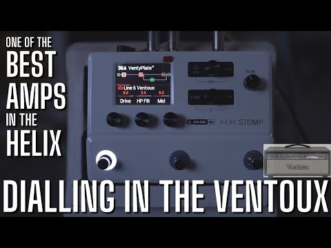One of the Best Amps in the Helix - Ventoux - Brand new for Firmware 3.15