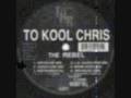 To Kool Chris - The Rebel - 1995 International House Records