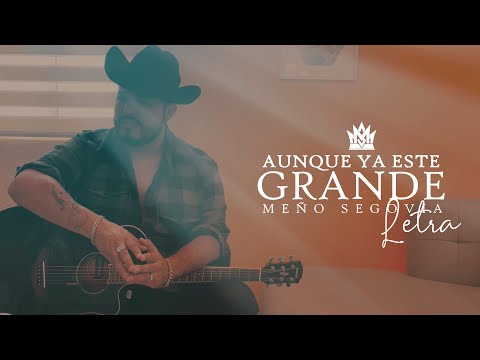 Aunque Ya Esté Grande - Meño Segovia