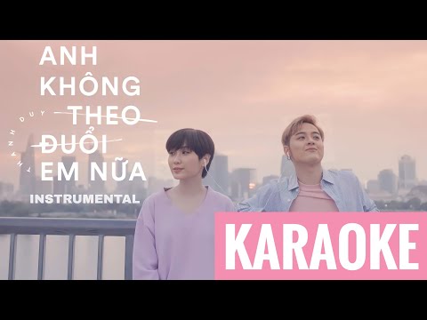 [Karaoke] Anh Không Theo Đuổi Em Nữa - Thanh Duy | Bùi Công Nam