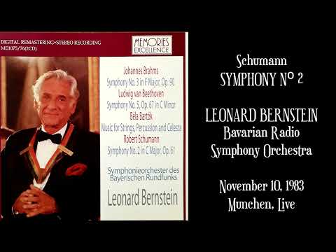 Schumann: Symphony Nº 2 - Leonard Bernstein - Bavarian Rádio Symphony - Live Recording (1983)