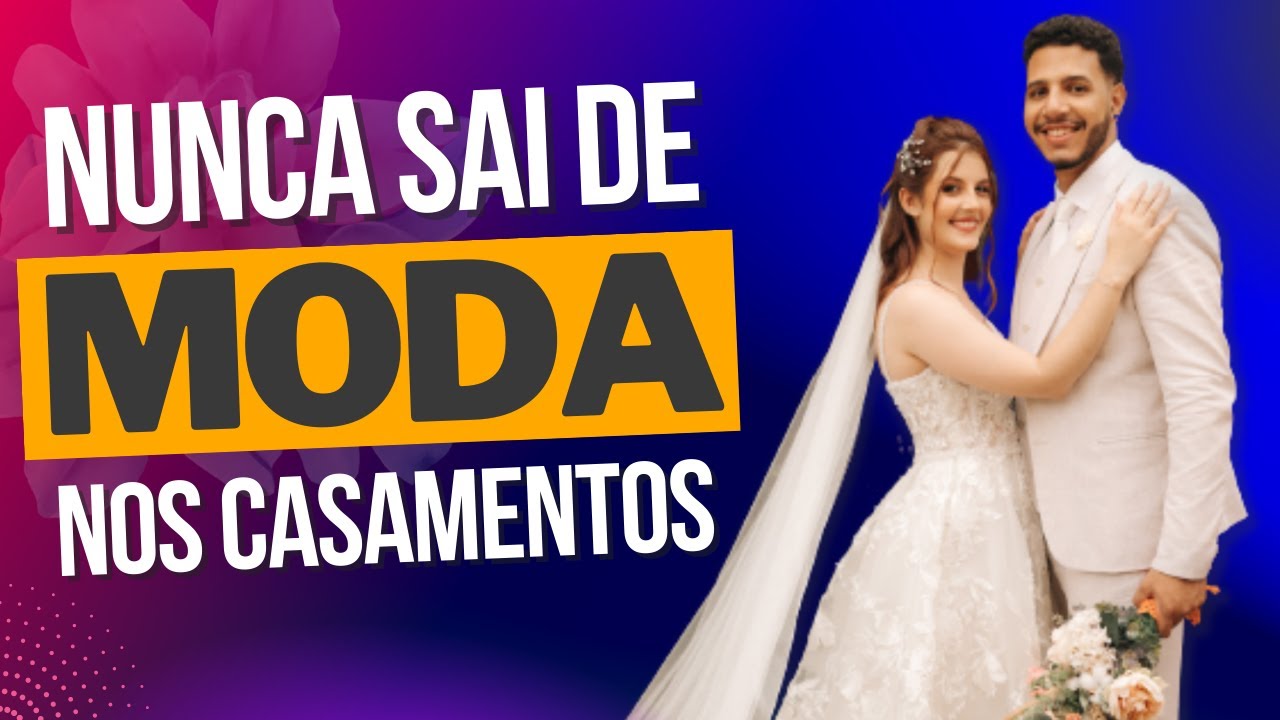✅ O QUE NUNCA SAI DE MODA NOS CASAMENTOS | Dicas para não errar no seu Casamento - Évora Cerimonial