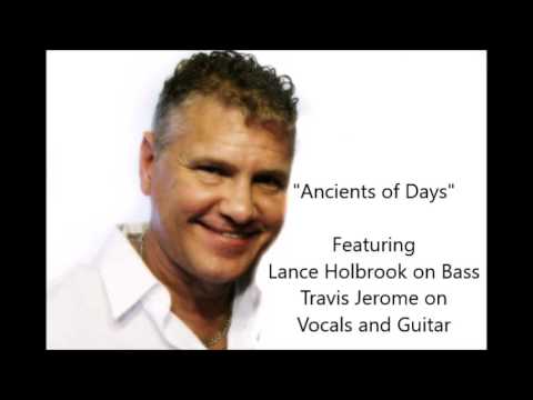 Ancients of Days -  Lance Holbrook and Travis Jerome