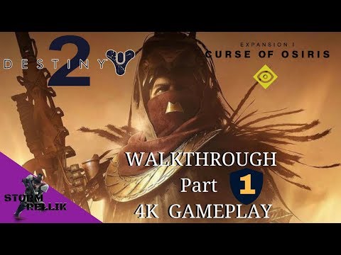 Destiny 2 Walkthrough  Curse of Osiris Part.1  Gameplay!!! 4K.60 FPS
