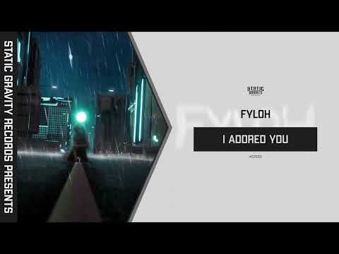 Fyloh - I Adored You [#SGR052] (Official Audio)
