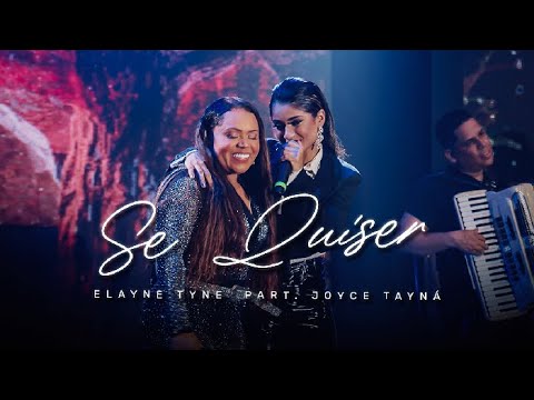 Elayne Tyne e Joyce Tayna - Se Quiser  (DVD Entre Amigas)