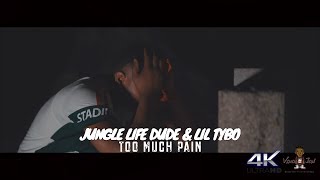 Jungle Life Dude Ft Lil Tybo | Too Much Pain (Shot In 4k)