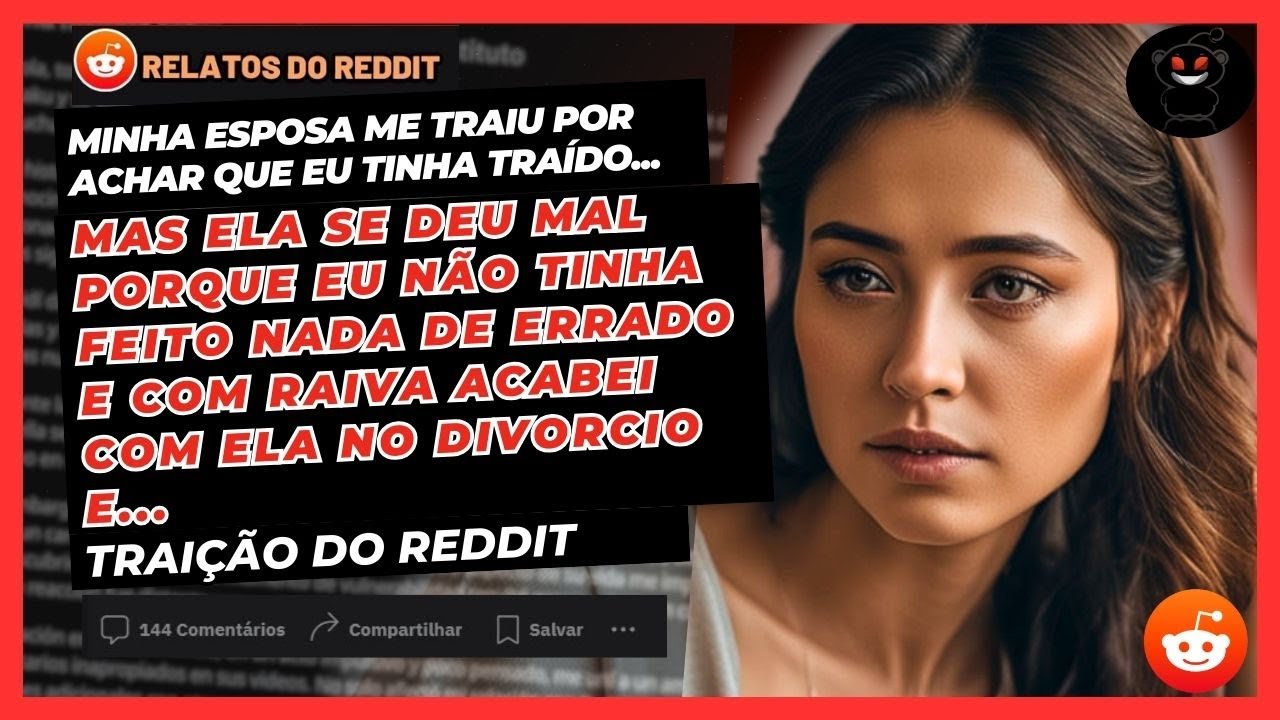 Minha Esposa Me Traiu Por Achar Que Eu Tinha Traído, Mas Ela Se Deu Mal e Eu... Traição Do Reddit