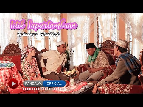 Top simamora feat Deliani Lubis - Titik Sapartambuan (Official Music Video)