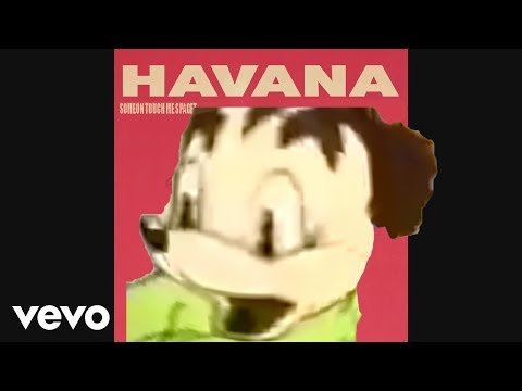 HAVANA-Someone touched my spaghet