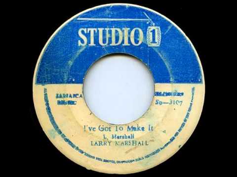 Larry Marshall - i've got to make it