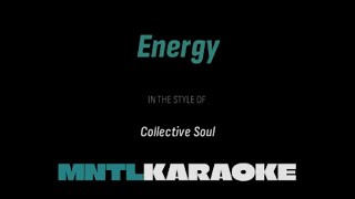 Collective Soul - Energy 🎤 MNTL KARAOKE