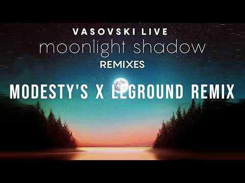 Vasovski Live - Moonlight Shadow (Modesty's x LeGround Remix)
