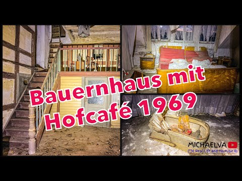 Lost Place : Bauernhaus mit Hofcafé 1969
