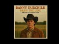 Drew The Line (Danny Fairchild) - written by Trappers Cabin