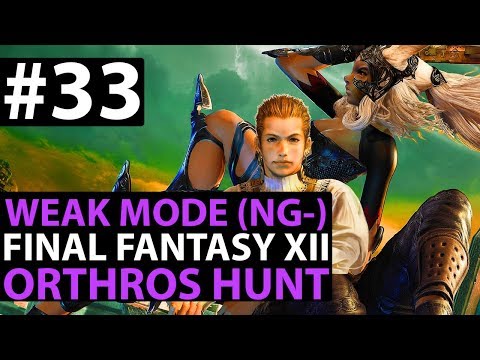 Final Fantasy 12 The Zodiac Age WEAK MODE - Orthros Hunt - New Game Minus Guide