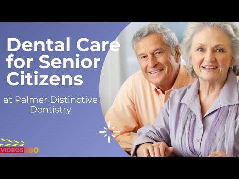 Dental care for senior citizens at Palmer Distinctive Dentistry