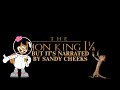 The Lion King 1½ Trailer But It S Narrated By Sandy Cheeks