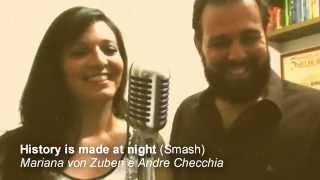 History is made at Night (Smash) - Mariana von Zuben &amp; André Checchia